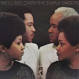 The Staple Singers - We'll Get Over
