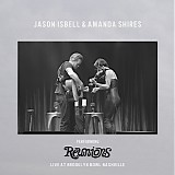 Jason Isbell & Amanda Shires - Reunions: Live At Brooklyn Bowl Nashville