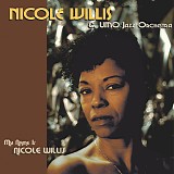 Nicole Willis & UMO Jazz Orchestra - My Name Is Nicole Willis
