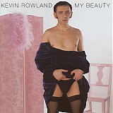 Kevin Rowland - My Beauty