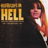 Various artists - Hillbillies In Hell: Country Music's Tormented Testament (1952-1974) â€“ The Rapture