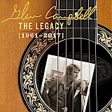 Glen Campbell - The Legacy [1961-2017]
