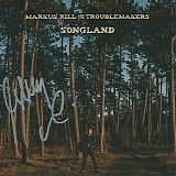 Markus Rill And The Troublemakers - Songland