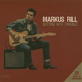 Markus Rill - Getting Into Trouble (20 Years Of Gunslinging)