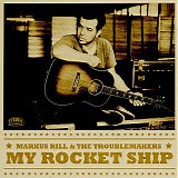 Markus Rill & The Troublemakers - My Rocket Ship