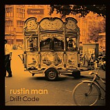 Rustin Man - Drift Code