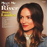 Dawn Landes - Meet Me At The River
