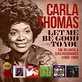 Carla Thomas - Let Me Be Good To You: The Atlantic & Stax Recordings (1960-1968)