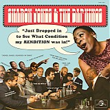 Sharon Jones & The Dap-Kings - Just Dropped In (To See What Condition My Rendition Was In)
