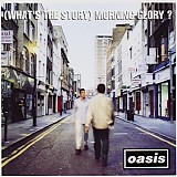 Oasis - (What's The Story) Morning Glory?