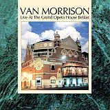 Van Morrison - Live At The Grand Opera House Belfast