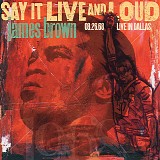 James Brown - Say It Live And Loud: Live In Dallas 08.26.68 (Expanded Edition)