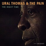 Ural Thomas & The Pain - The Right Time