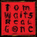Tom Waits - Real Gone