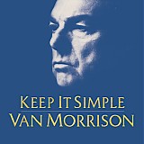 Van Morrison - Keep It Simple
