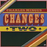 Charles Mingus - Changes Two
