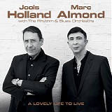 Jools Holland & Marc Almond with The Rhythm & Blues Orchestra - A Lovely Life To Live