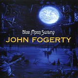 John Fogerty - Blue Moon Swamp