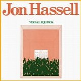 Jon Hassell - Vernal Equinox
