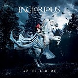 Inglorious - We Will Ride
