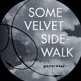 Some Velvet Sidewalk - Generate!