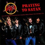 Slayer - Praying To Satan