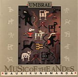 Umbral - Music Of The Andes - Waukikunamanda