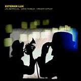 Jac Berrocal David Fenech Vincent Epplay - Exterior Lux