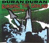Duran Duran - Bruning The Ground