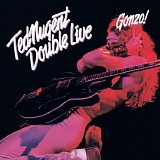 Ted Nugent - Double Live Gonzo!