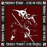 Snowy Shaw - Live in Hell