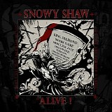 Snowy Shaw - Snowy Shaw Is Alive!