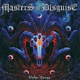 Masters Of Disguise - Alpha/Omega