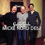 Guitar Geeks - #0024 - Micke Nord Andersson DEL 2 av 2, 2017-04-06