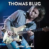 Guitar Geeks - #0085 - Thomas Blug, 2018-05-31