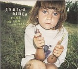 Indigo Girls - Come On Now Social