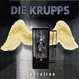 Die Krupps - Isolation