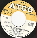 The Bee Gees - I've Gotta Get A Message To You/Kitty Can (US)