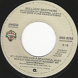 Bellamy Brothers - If I Said You Have A Beautiful Body Would You Hold It Against Me/Make Me Over (US)