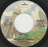 Bachman-Turner Overdrive - Hey You/Flat Broke Love (US)