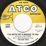 The Bee Gees - I've Gotta Get A Message To You/Kitty Can (Canada)