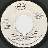 Bachman-Turner Overdrive - Gimme Your Money Please/Little Gandy Dancer (US Promo)