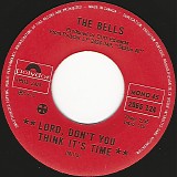 The Bells - Lord, Don't You Think It's Time/Easier Said Than Done (Canada)