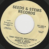 Bobby B. Baker - Take Your Oil And Shove It/It's Just About Time (US)