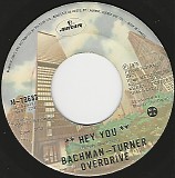 Bachman-Turner Overdrive - Hey You/Flat Broke Love (Canada)