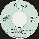 Bay Area Sounds - We've Got Nothin On For Tonight/I Was Wrong (US)