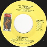 William Bell - All For The Love Of A Woman/I'll Be Home (US)