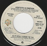 Ashford & Simpson - Is It Still Good To Ya/Is It Still Good To Ya (US Promo)