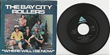 Bay City Rollers - Where Will I Be Now/If You Were My Woman (US Picture sleeve)