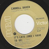 Carroll Baker - It's Late (And I Have To Go)/I Can't Get Enough Of You Baby (Canada)